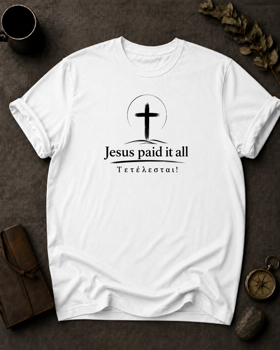 Jesus Paid It All Christian T-Shirt - Comfort Colors 1717 garment-dyed