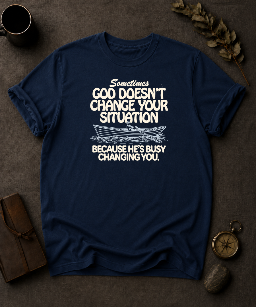 navy Comfort Colors t-shirt with faith-based graphic — 'Sometimes God doesn't change your situation because He's busy changing you'