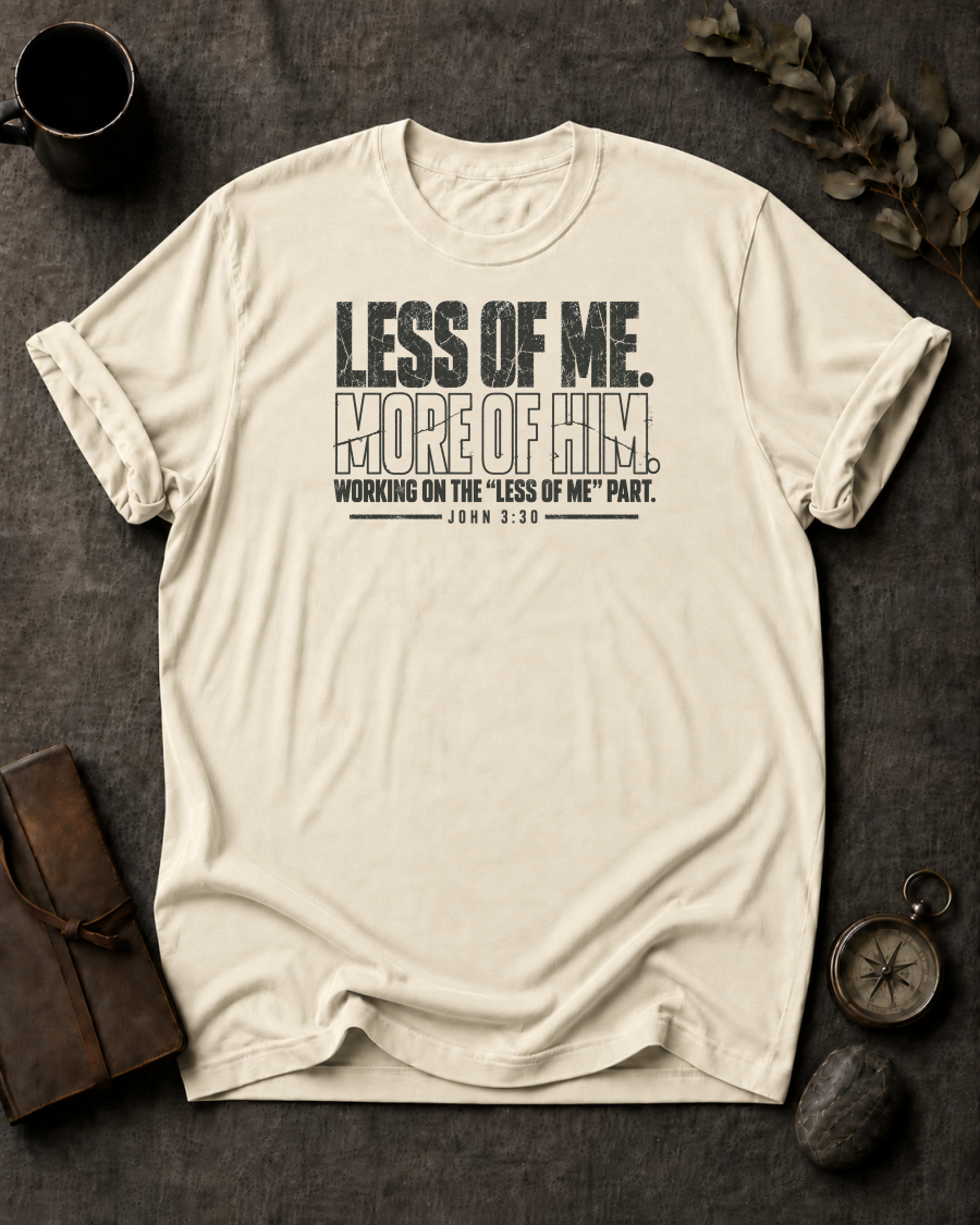 Less of Me Christian T-Shirt - Ivory Comfort Colors 1717