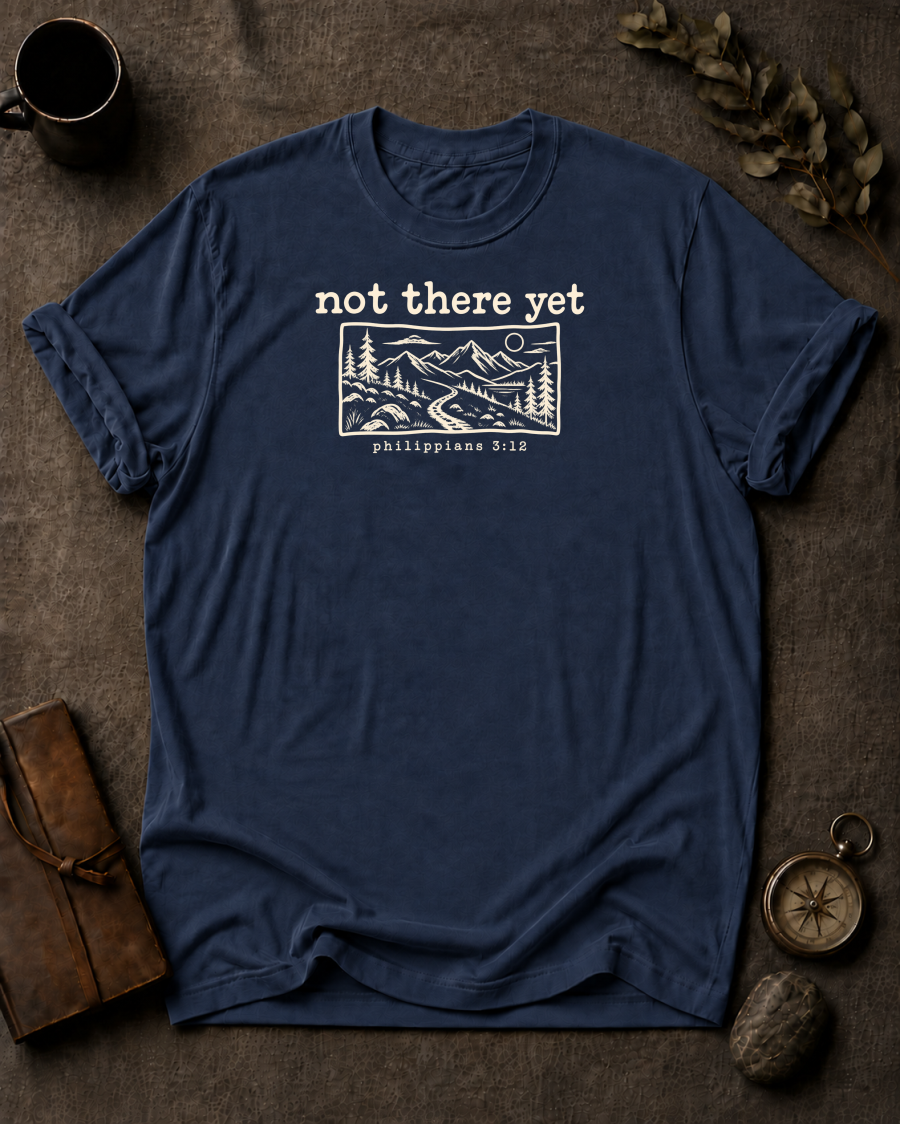 Not There Yet Christian T-Shirt - Navy Comfort Colors 1717