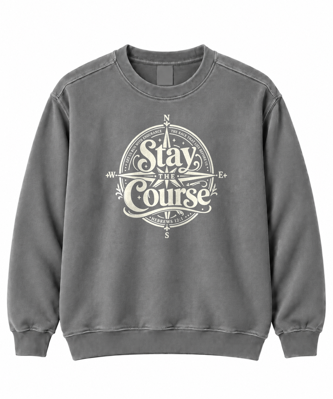 Stay the Course unisex Christian sweatshirt print detail - To His Glory Club
