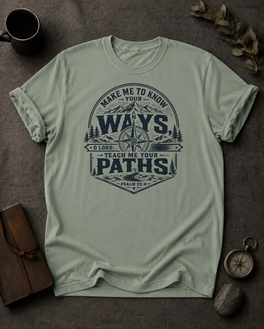 Make Me Know Your Ways Christian T-Shirt