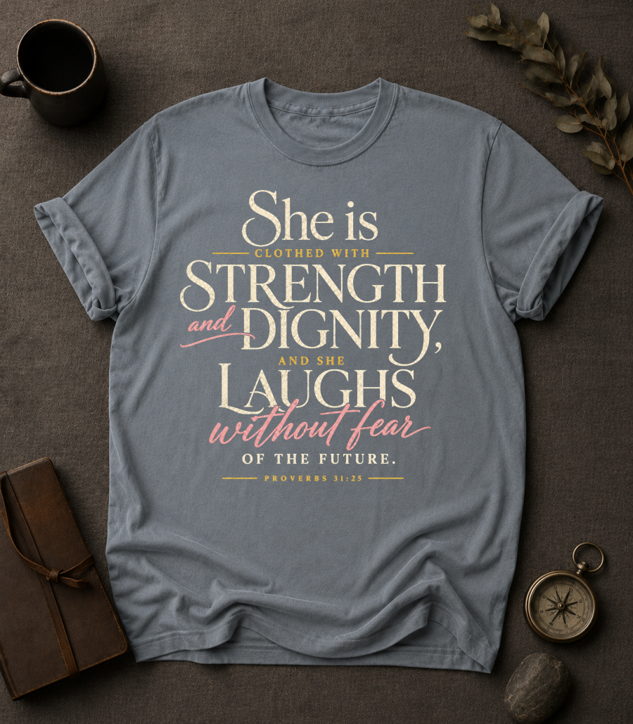 Proverbs 31:25 (She Is Clothed) Christian T-Shirt in Granite - Comfort Colors 1717