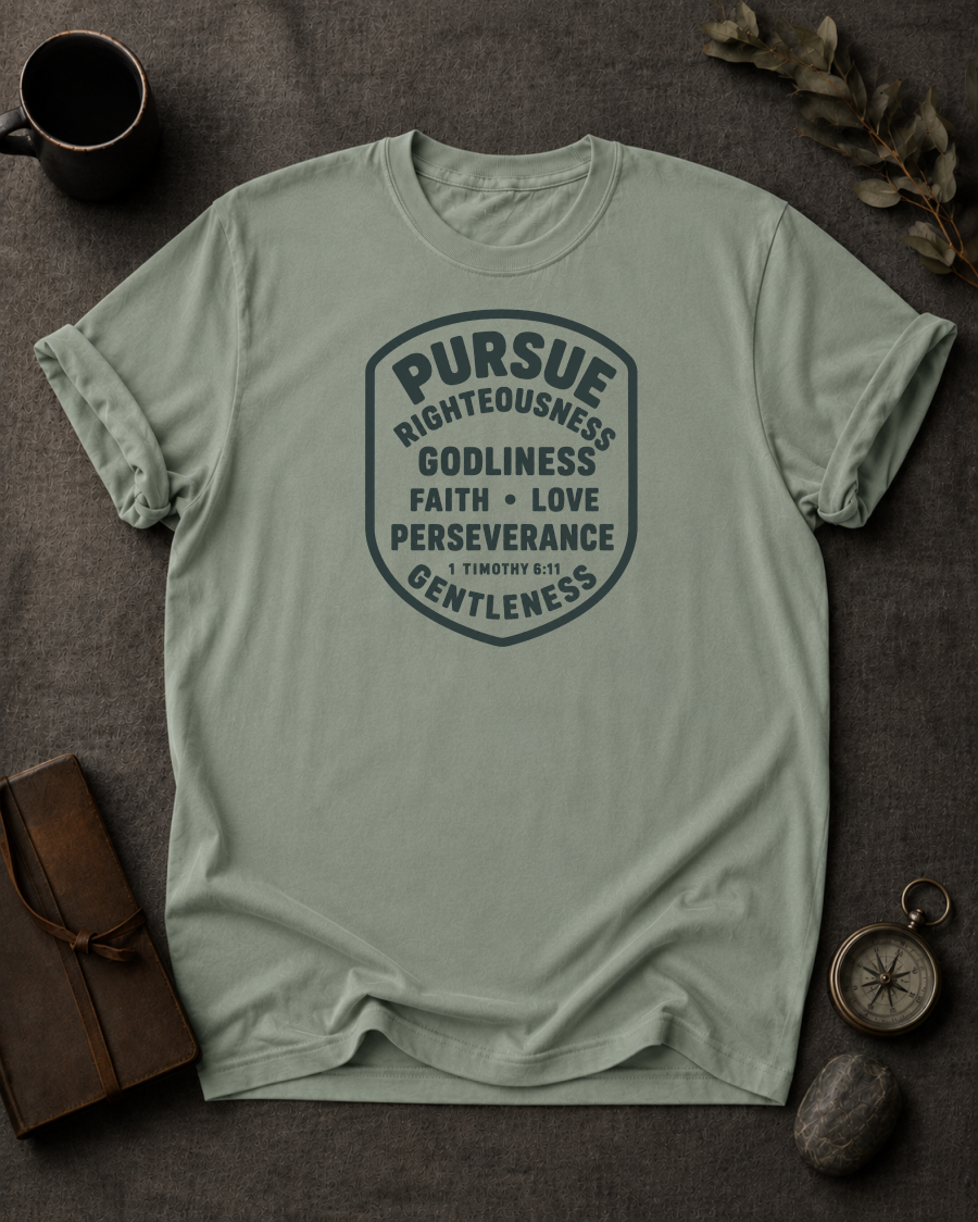 Pursue Righteousness | 1 Timothy 6:11 Christian T-Shirt