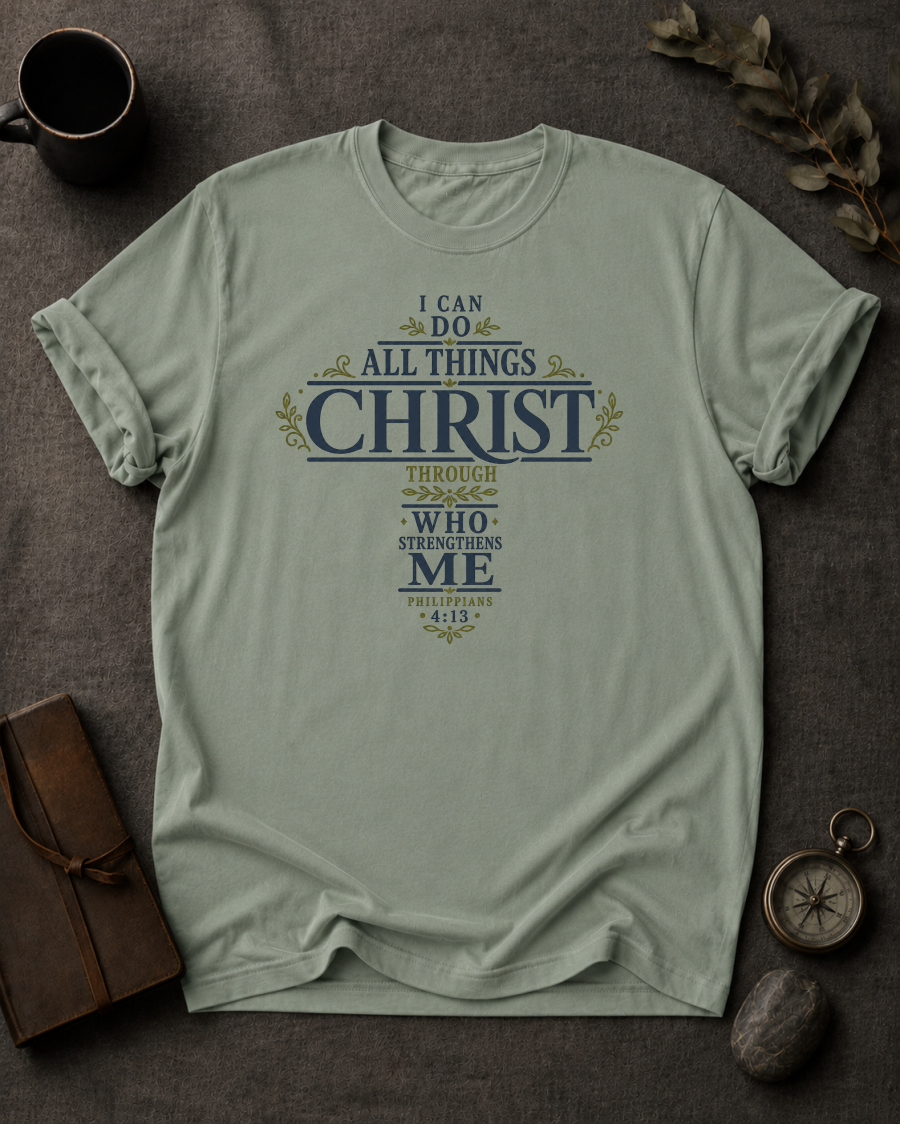 I Can Do All Things Through Christ T-Shirt
