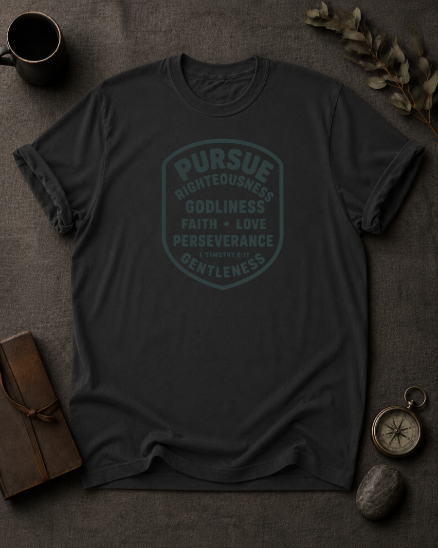 Pursue Righteousness | 1 Timothy 6:11 Christian T-Shirt