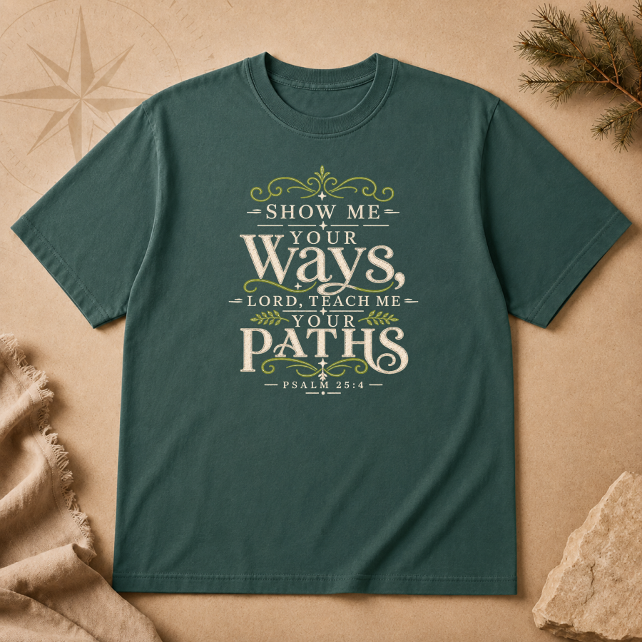 Show me Your Ways | T-Shirt