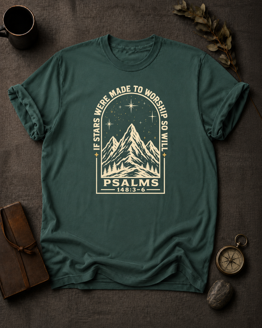 blue spruce Comfort Colors t-shirt with "If Stars Were Made to Worship So Will I" Psalm 148:3-6 starry mountain arch design