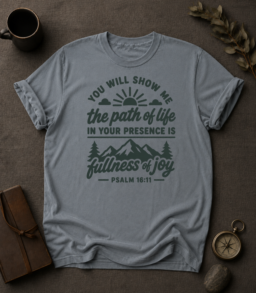 granite Comfort Colors t-shirt with sunrise mountain design and Psalm 16:11 — 'You will show me the path of life, fullness of joy
