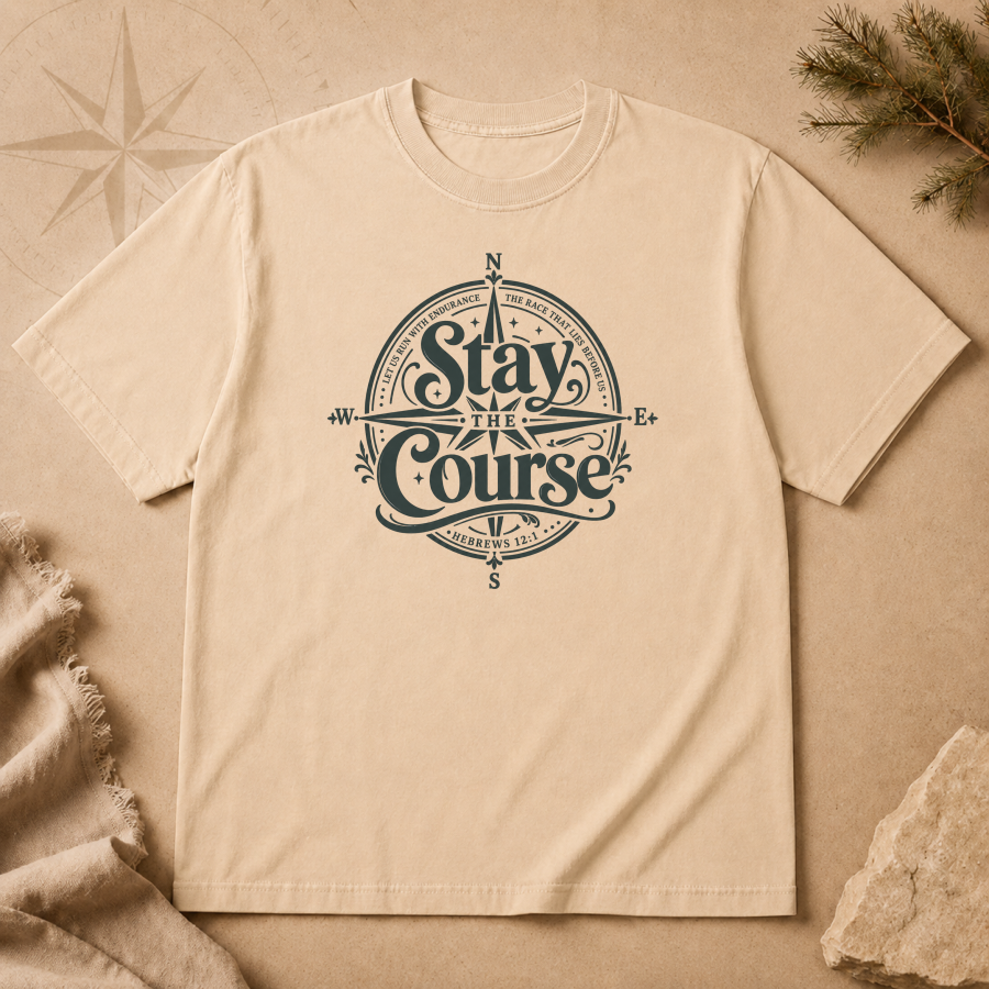 Stay the Course | T-Shirt