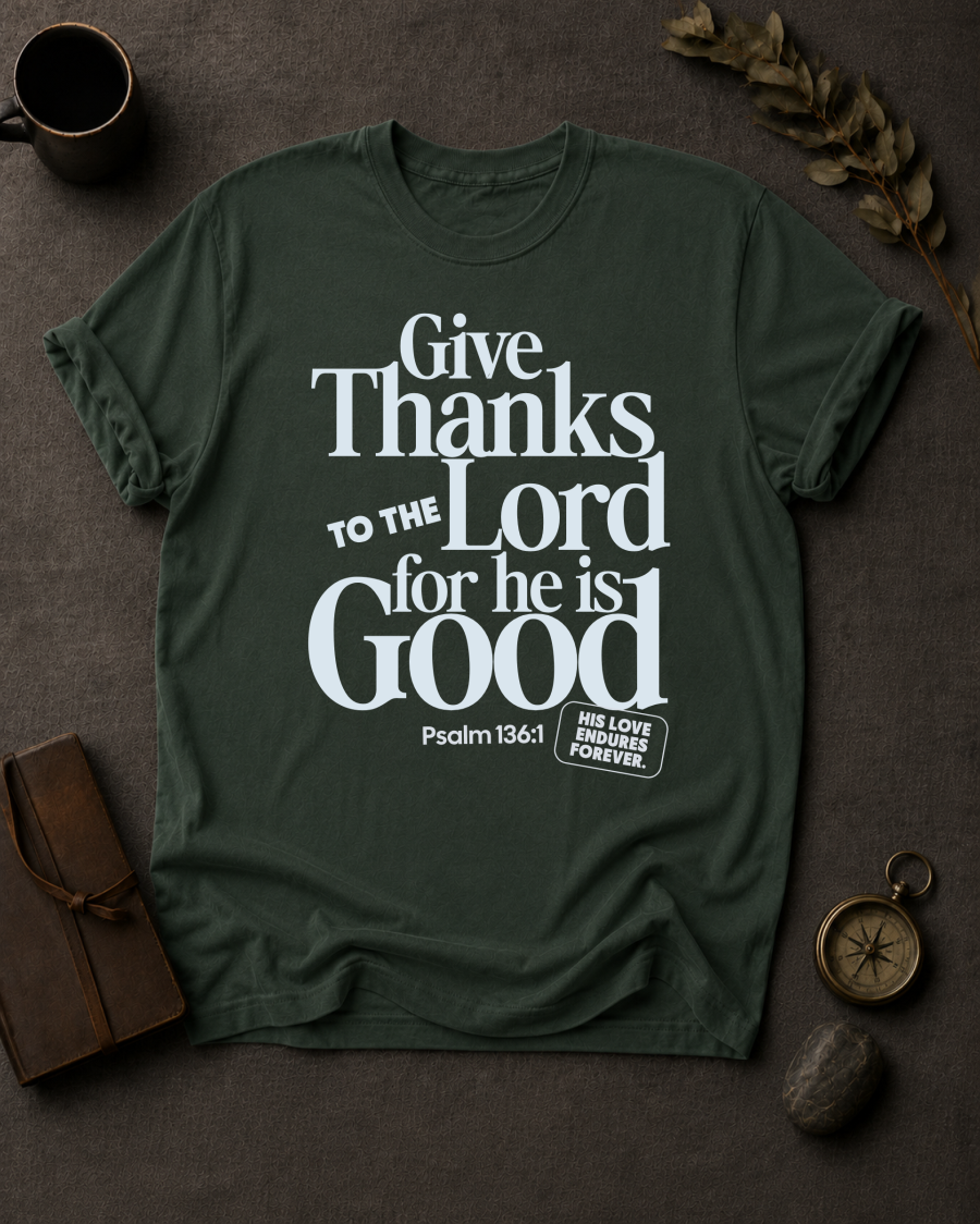 Give Thanks to the Lord Comfort Colors 1717 — Psalm 136:1 t-shirt moss