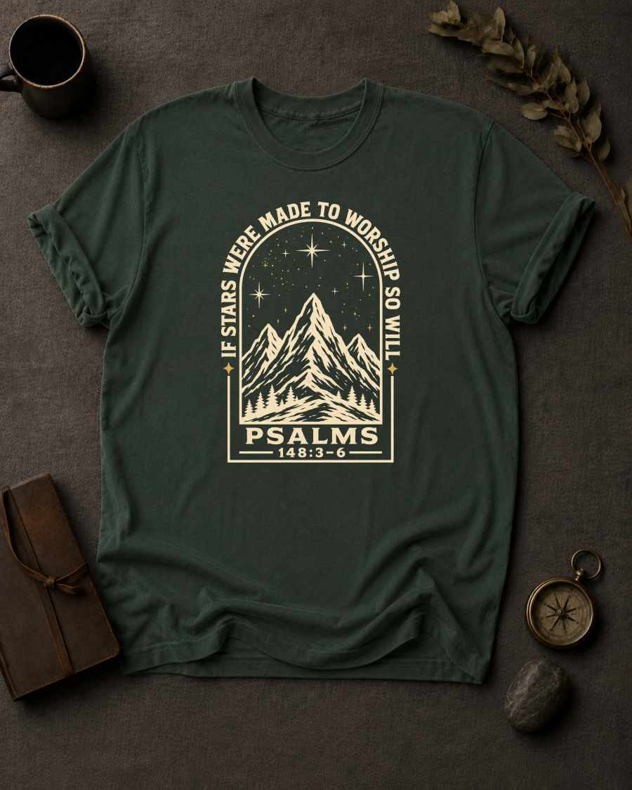 moss Comfort Colors t-shirt with "If Stars Were Made to Worship So Will I" Psalm 148:3-6 starry mountain arch design