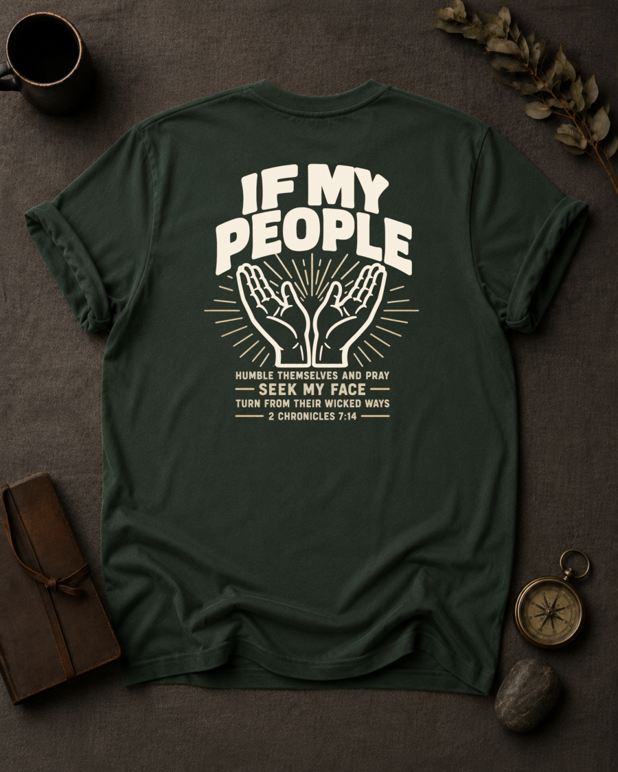 moss Comfort Colors t-shirt back print with "If My People" 2 Chronicles 7:14 raised hands prayer design 