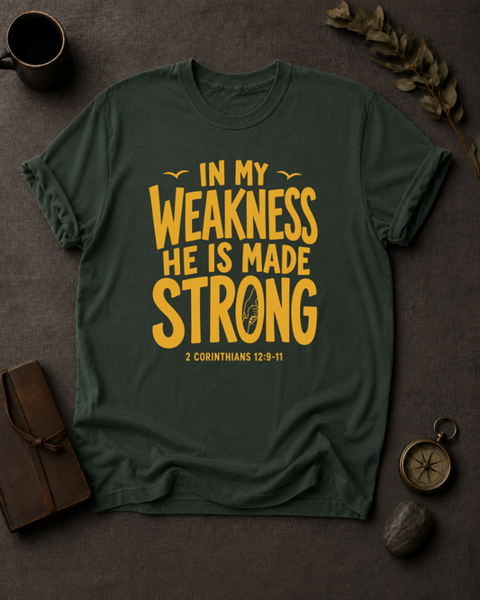 In My Weakness Christian t-shirt in Moss – 2 Corinthians 12:9 back print design | To His Glory Club