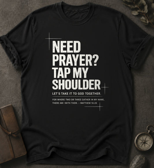 Need Prayer? Christian T-Shirt in Black - Comfort Colors 1717 | To His Glory Club