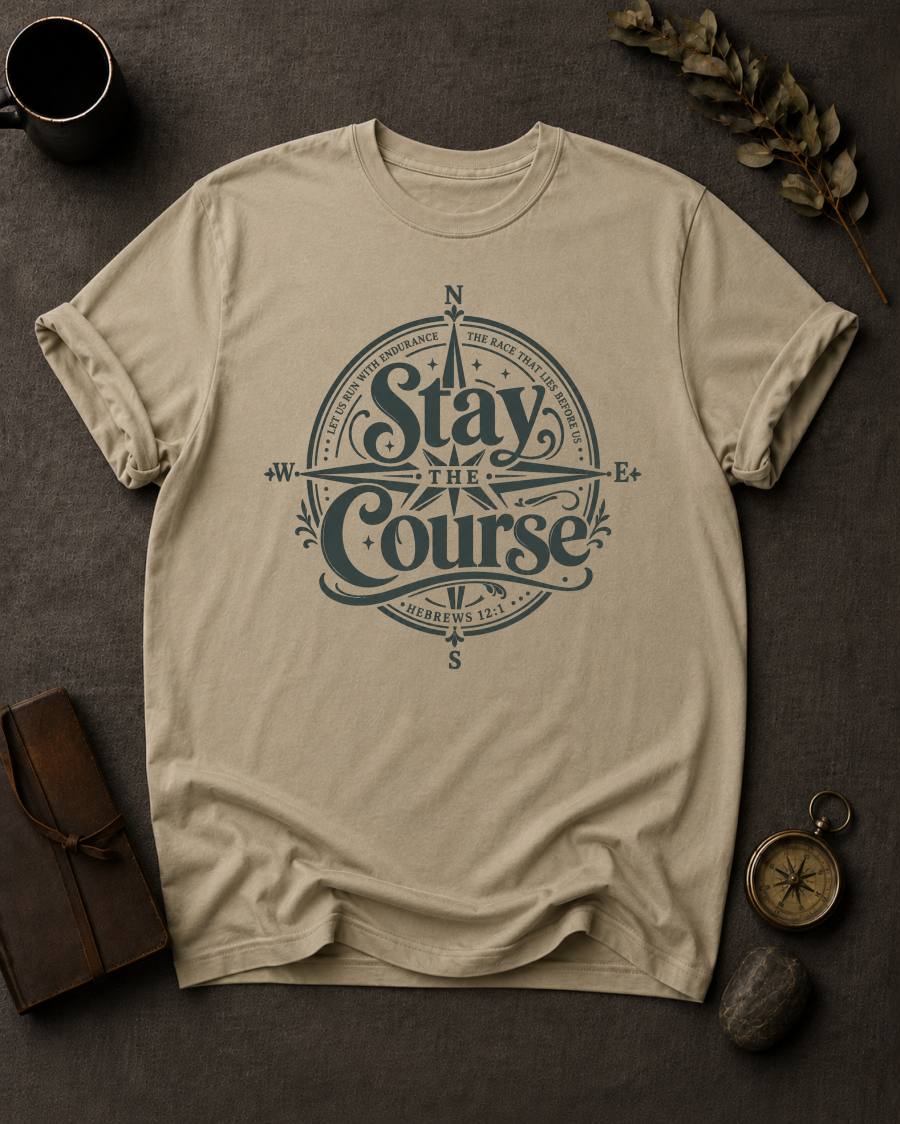Stay the Course Christian T-Shirt in Sandstone - Comfort Colors 1717