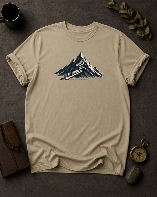 Be Strong and Courageous — Joshua 1:9 mountain t-shirt Comfort Colors 1717 Sandstone