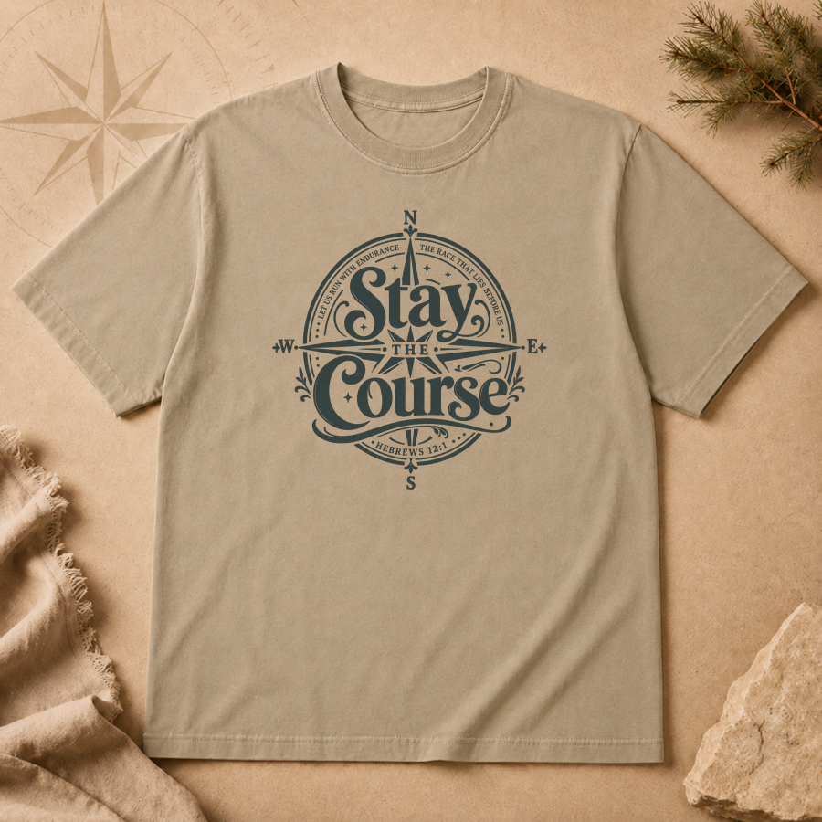Stay the Course | T-Shirt