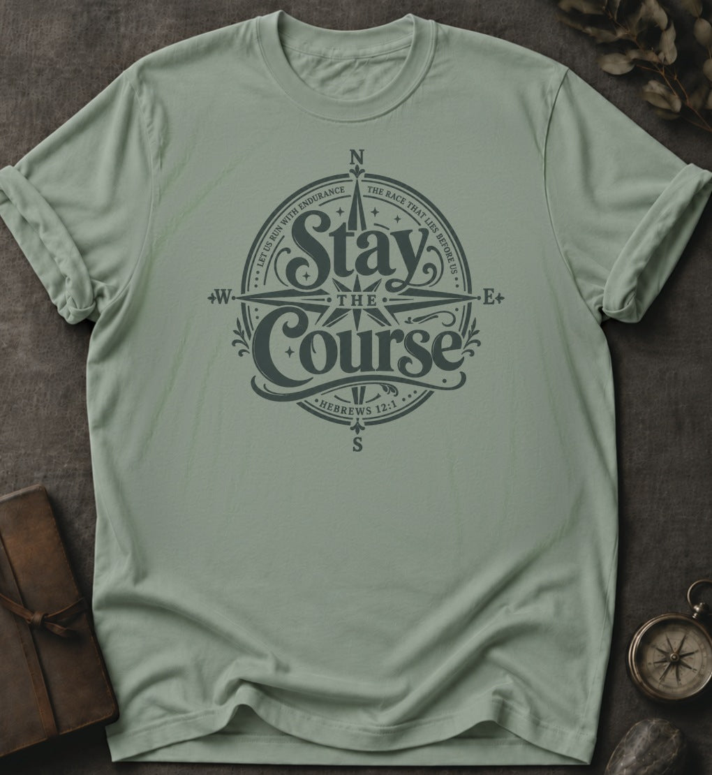 Stay the Course Christian T-Shirt in Bay - Comfort Colors 1717 | To His Glory Club