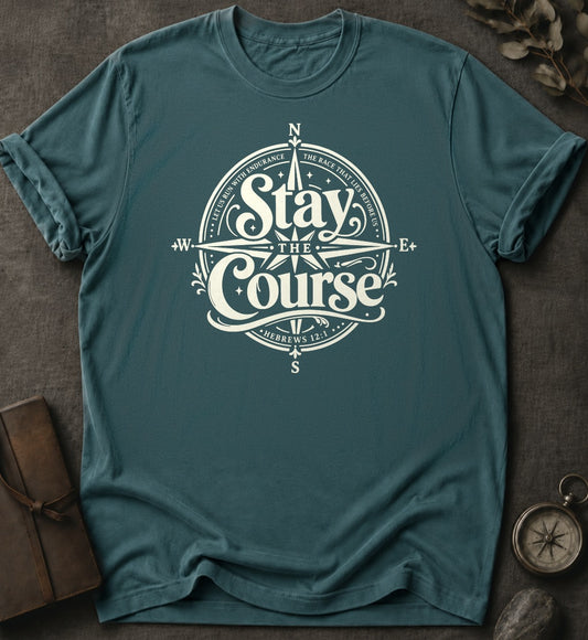 Stay the Course Christian T-Shirt in Blue Spruce - Comfort Colors 1717 | To His Glory Club