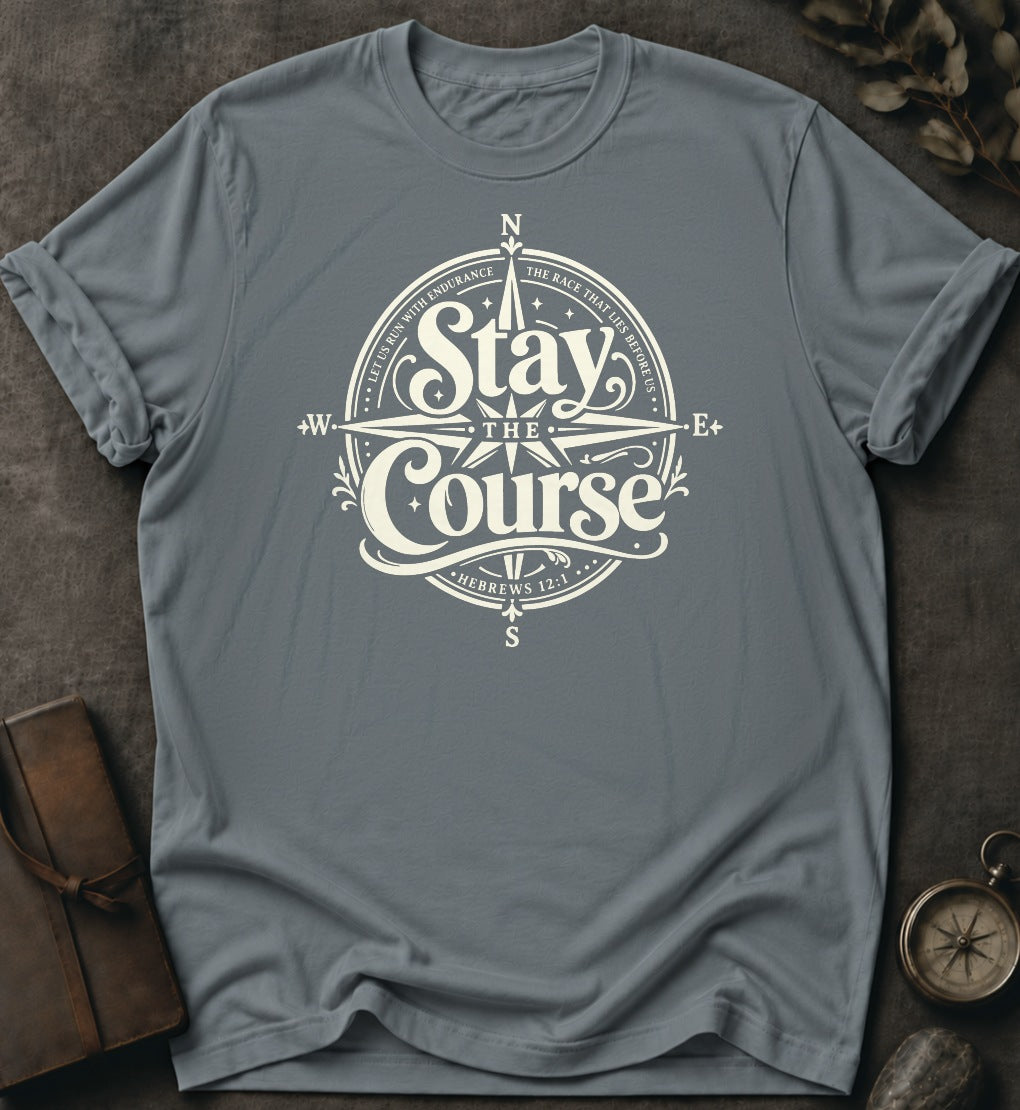 Stay the Course Christian T-Shirt in Granite - Comfort Colors 1717 | To His Glory Club