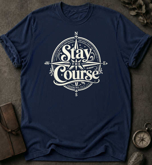 Stay the Course Christian T-Shirt in Navy - Comfort Colors 1717 | To His Glory Club