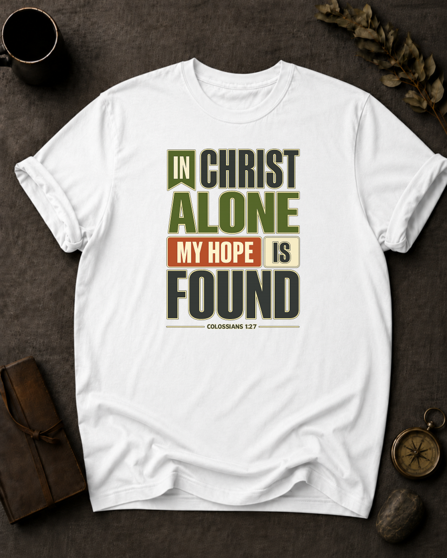 White Comfort Colors t-shirt with 'In Christ Alone My Hope Is Found' Christian design, Colossians 1:27