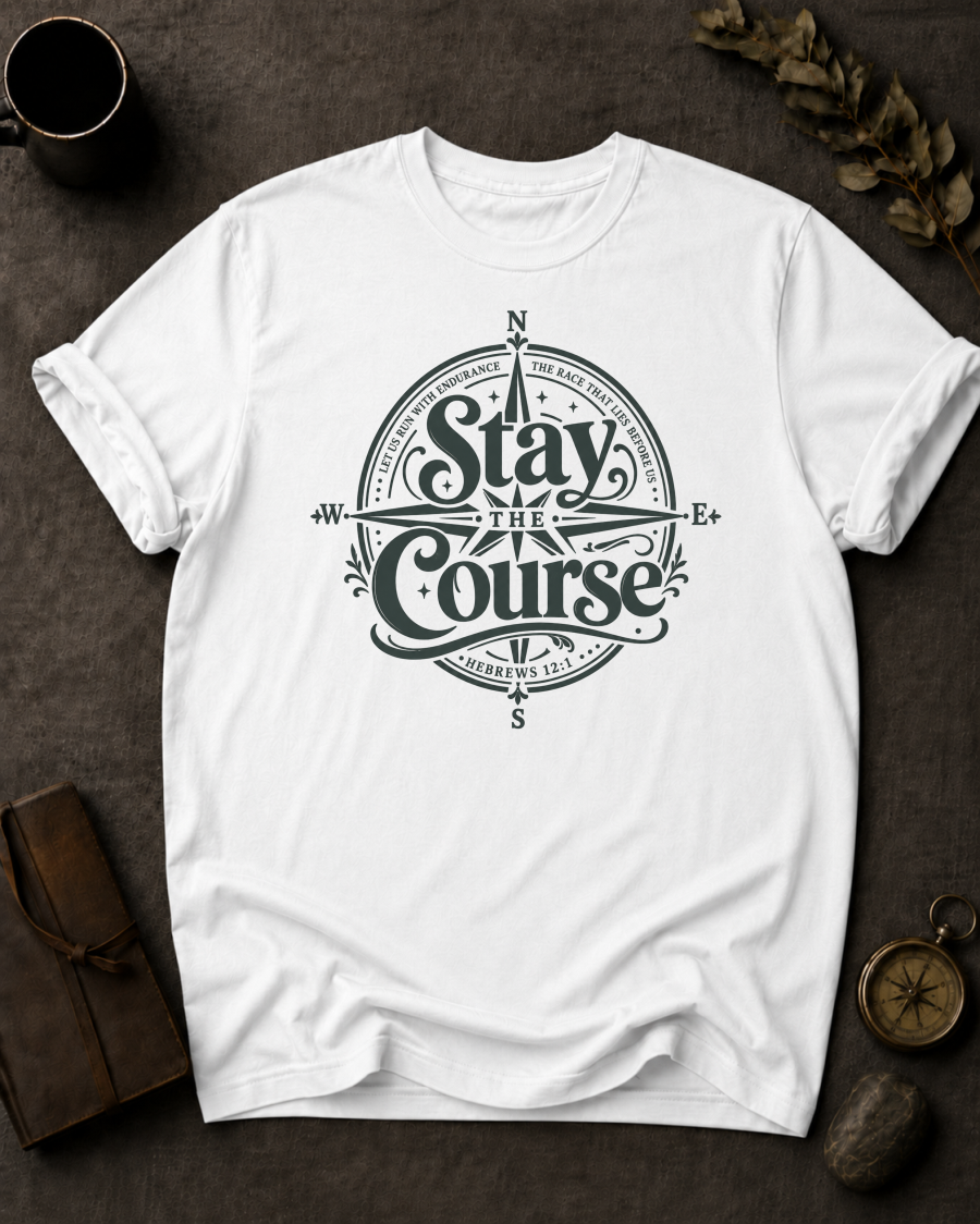 Stay the Course Christian T-Shirt in White - Comfort Colors 1717